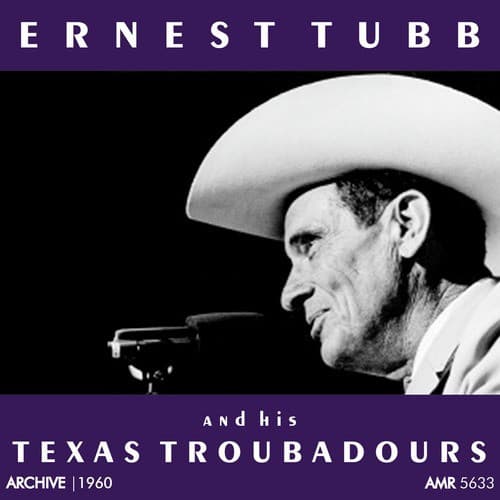 Ernest Tubb and His Texas Troubadours
