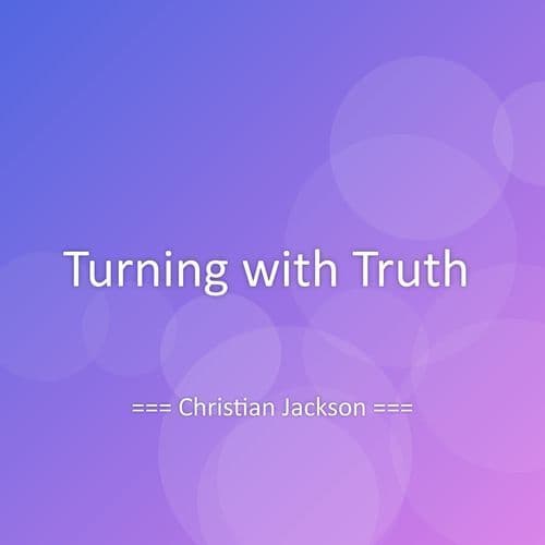 Turning with Truth
