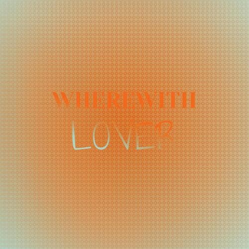 Wherewith Lover