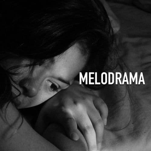 MELODRAMA