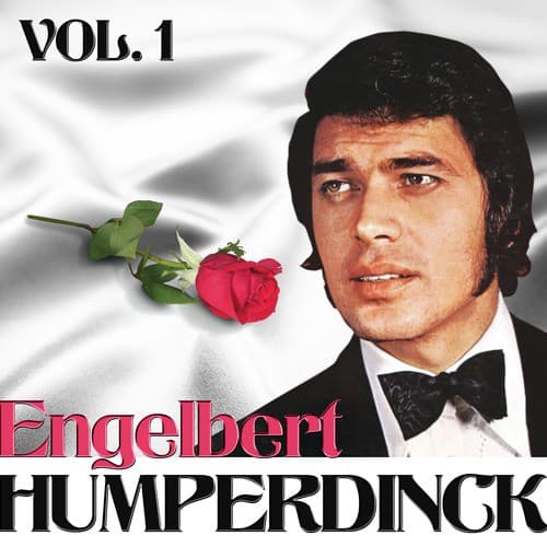 Engelbert Humperdinck. Vol. 1