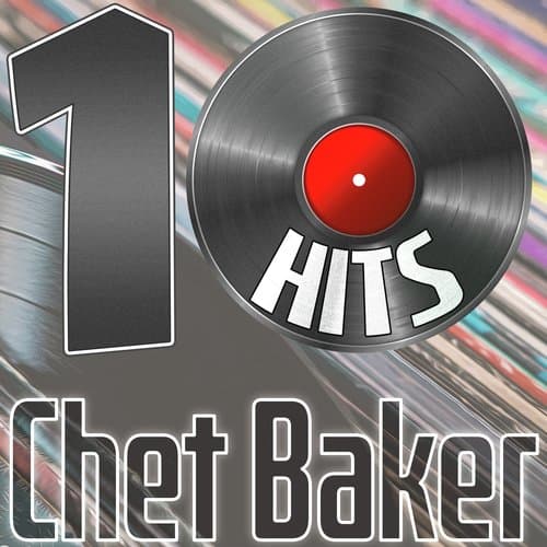10 Hits of Chet Baker