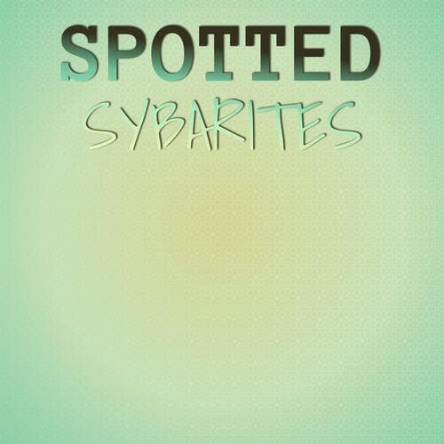 Spotted Sybarites