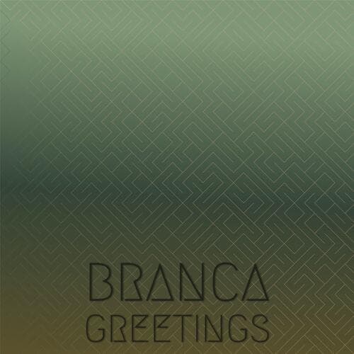 Branca Greetings