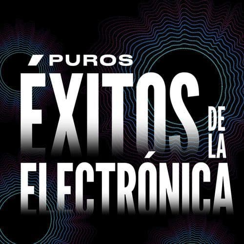 Puros éxitos de la Electrónica