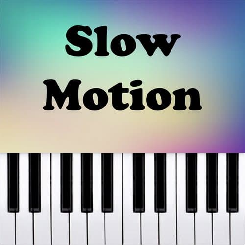 Slow Motion (Piano Version)