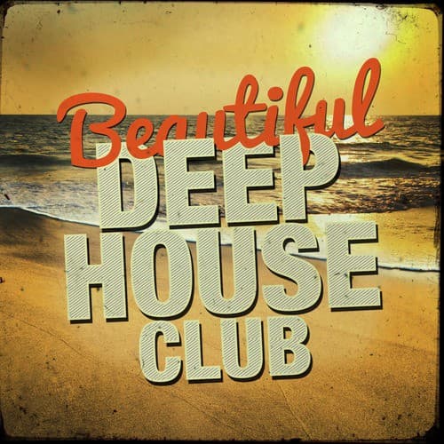Beautiful Deep House Club