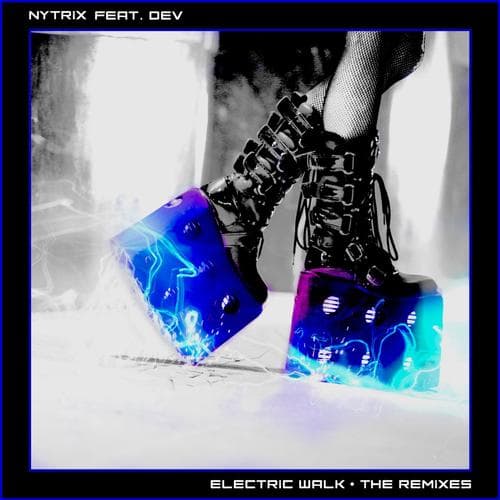 Electric Walk: The Remixes (feat. Dev)