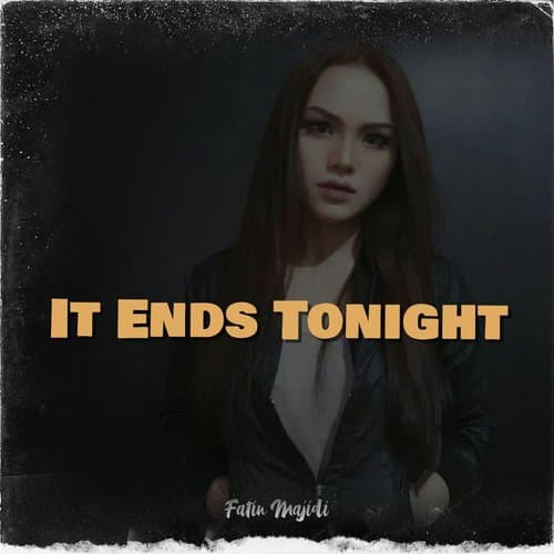 It Ends Tonight