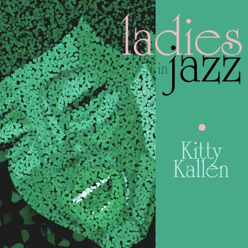 Ladies in Jazz - Kitty Kallen