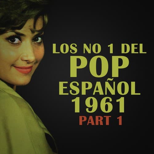 Los No 1 del Pop Espanol 1961, Pt. 1
