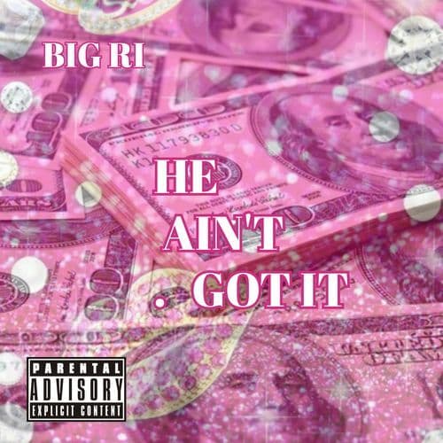 He Ain’t Got It