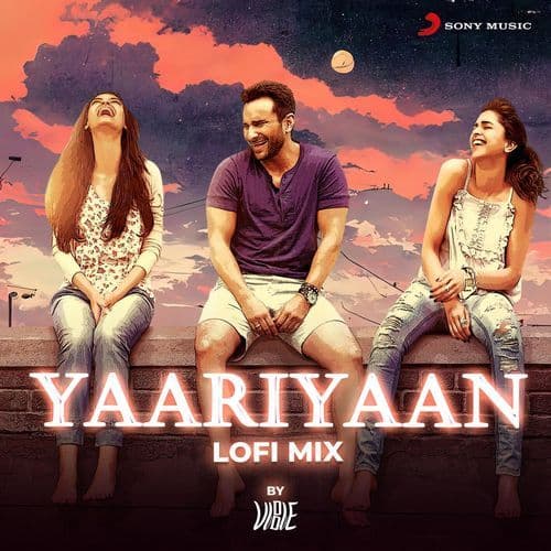 Yaariyaan (Lofi Mix By VIBIE)