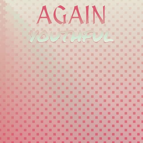 Again Youthful