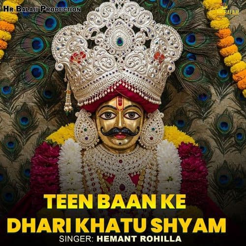Teen Baan Ke Dhari Khatu Shyam