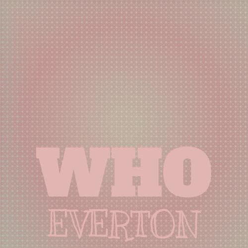 Who Everton
