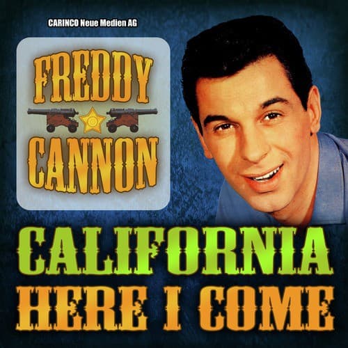 Freddy Cannon - California, Here I Come