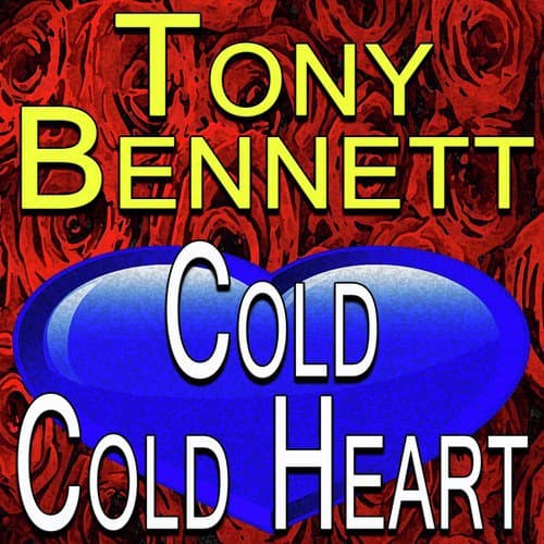 Tony Bennett Cold Cold Heart