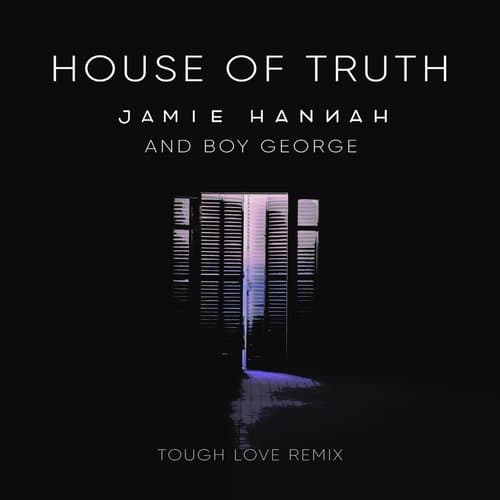 House of Truth (Tough Love Remix)
