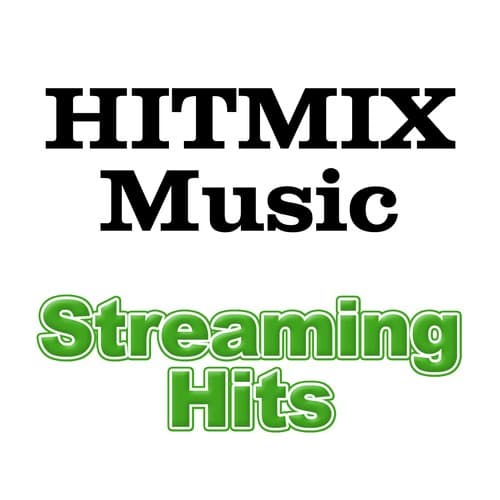 Hitmix Music - Streaming Hits