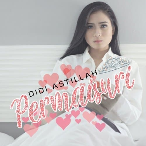 Didi Astillah - Permaisuri