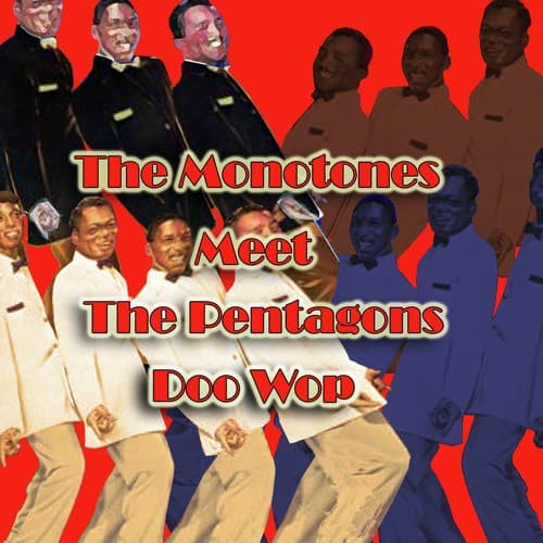 The Monotones Meet the Pentagons Doo Wop