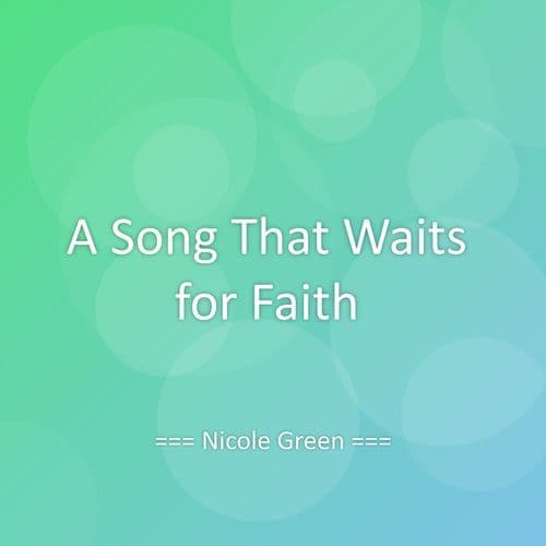 A Song That Waits for Faith