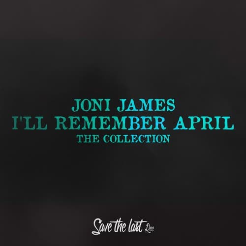 I'll Remember April (The Collection)