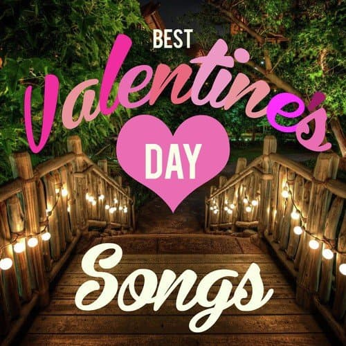 Best Valentine's Day Love Songs