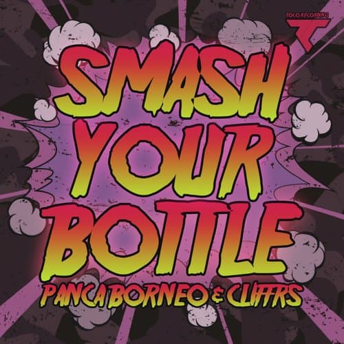 Smash Your Bottle (Original Mix)