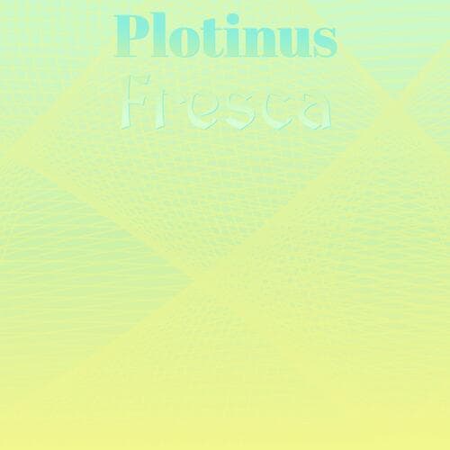 Plotinus Fresca