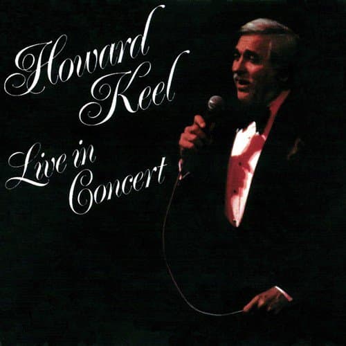 Howard Keel Live In Concert