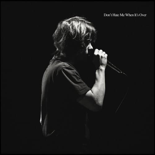 Don't Hate Me When It's Over (Live from New York City)