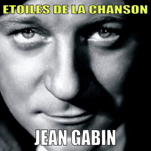 Etoiles de la Chanson, Jean Gabin