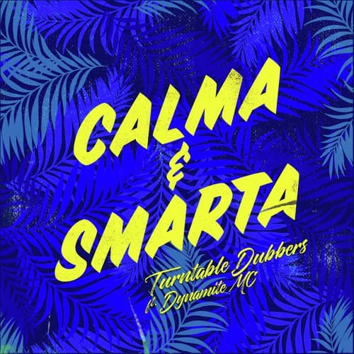 Calma & Smarta (feat. Dynamite MC)