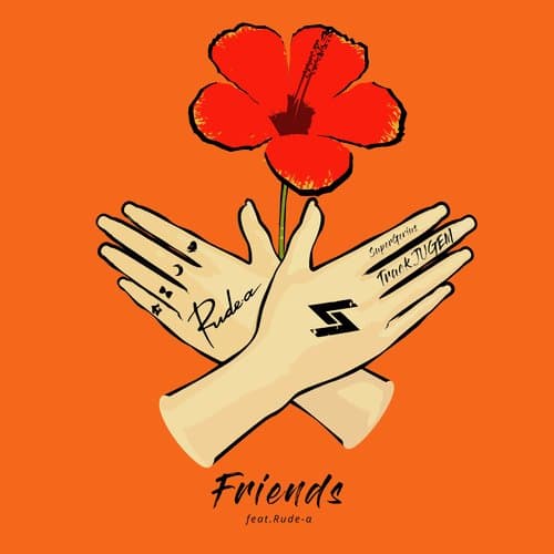 Friends (feat. Rude-α)