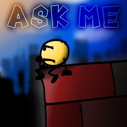 ask me