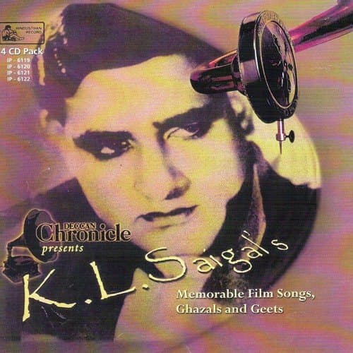 K.L.Saigal 'S Memorable Film Songs,Ghazals And Geets