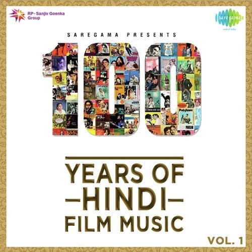 100 Years of Hindi Film Music - Vol. 1