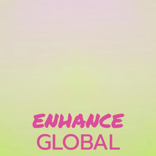 Enhance Global