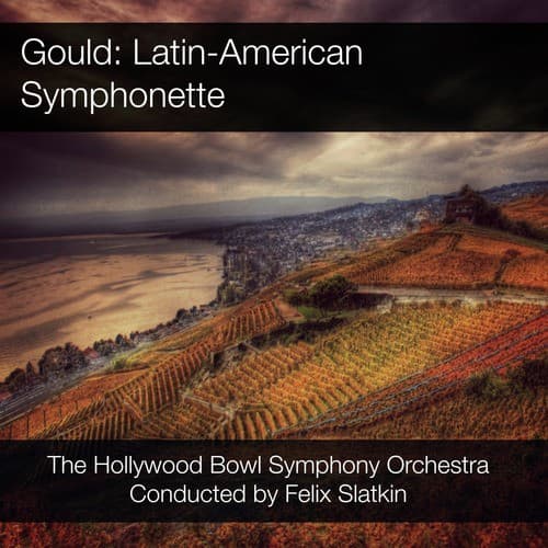 Gould: Latin-American Symphonette