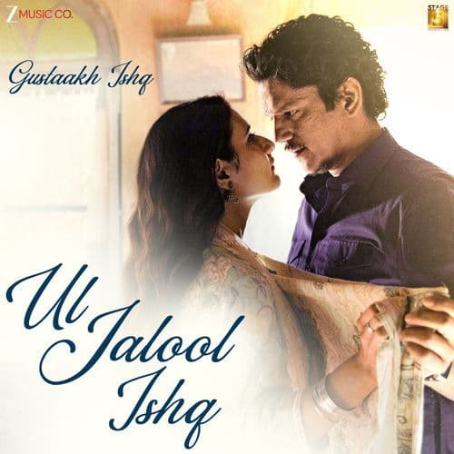Ul Jalool Ishq (From "Gustaakh Ishq")