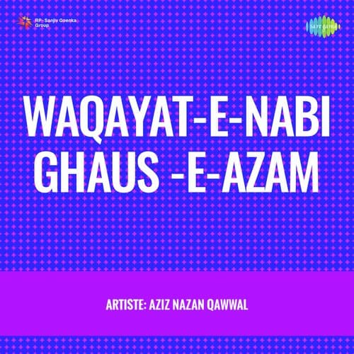 Oonchi Hai Azmat Ghaush-E-Azam Ki