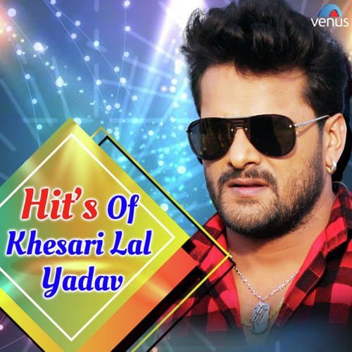 Hit's Of Khesari Lal Yadav