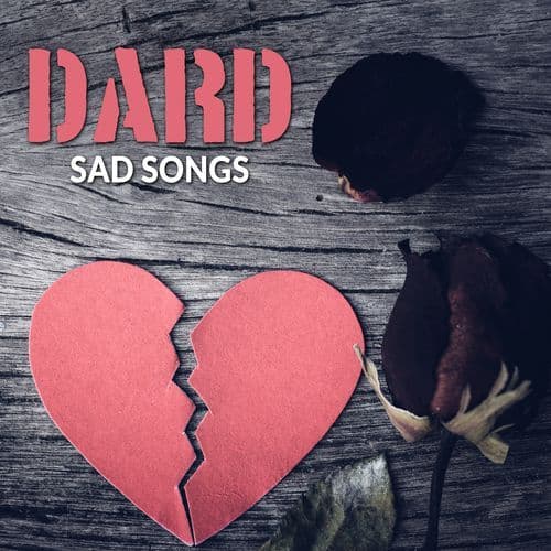 Dard Sad Songs