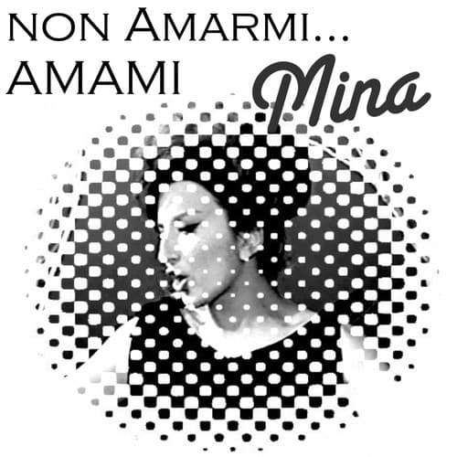 Non amarmi... Amami
