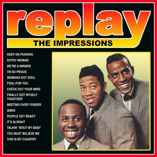 Replay: The Impressions