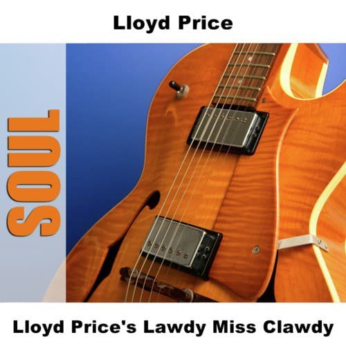 Lloyd Price's Lawdy Miss Clawdy