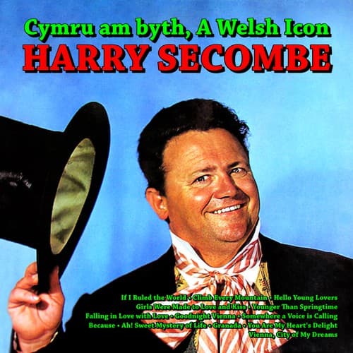 Cymru am byth, Harry Secombe - A Welsh Icon