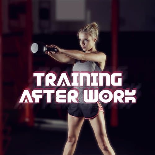 Training After Work